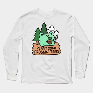 Plant some froggin' trees Long Sleeve T-Shirt